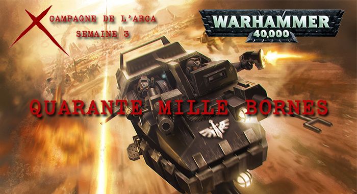 La Guerre de l&rsquo;Arca – Semaine 3