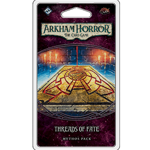Arkham Horror LCG : Threads of Fate